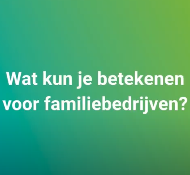 Wat kun je betekenen voor familiebedrijven?