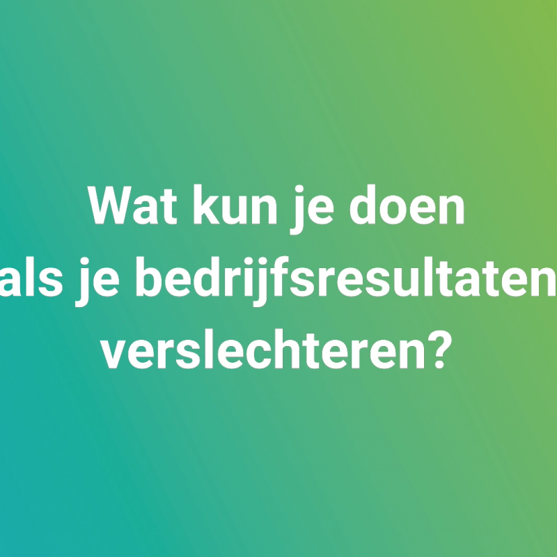 Wat kun je doen als je bedrijfsresultaten verslechteren?